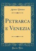 Petrarca e Venezia (Classic Reprint)