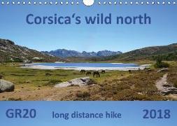 Corsica's wild north (Wall Calendar 2018 DIN A4 Landscape)