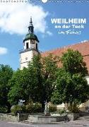 Weilheim an der Teck im Fokus (Wandkalender 2018 DIN A3 hoch)