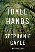 Idyll Hands: A Thomas Lynch Novel