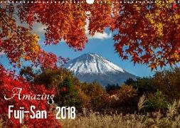 Amazing Fuji-San (Wall Calendar 2018 DIN A3 Landscape)