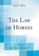 The Law of Horses (Classic Reprint)