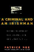 A Criminal and An Irishman