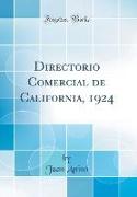 Directorio Comercial de California, 1924 (Classic Reprint)