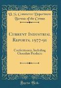 Current Industrial Reports, 1977-91