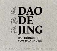 Daodejing: Das Hörbuch vom Dao und De