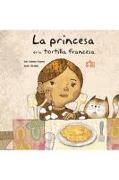 LA PRINCESA DE LA TORTILLA FRANCESA