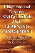 Ubiquitous and Pervasive Knowledge and Learning Management