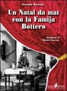 Un Natal da mat con la famija Bottero. Testo piemontese