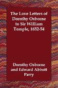 The Love Letters of Dorothy Osborne to Sir William Temple, 1652-54