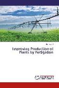 Improving Production of Plants by Fertigation