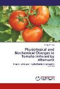 Physiological and Biochemical Changes in Tomato Induced by Alternaria