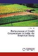 Performance of Credit Cooperatives in India: An Empirical Study