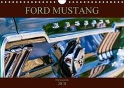 Ford Mustang - Die Legende (Wandkalender 2018 DIN A4 quer)