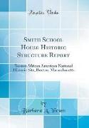 Smith School House Historic Structure Report