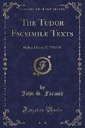 The Tudor Facsimile Texts