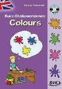 Kurz-Stationenlernen Colours (inkl. CD)