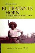 El tratante Horn : las asombrosas aventuras de un tratande de marfil en el África ecuatorial del siglo XIX