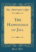 The Happenings of Jill (Classic Reprint)