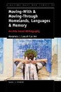 Moving-With & Moving-Through Homelands, Languages & Memory: An Arts-Based Walkography