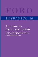 Para Romper Con El Insularismo: Letras Puertorriquenas En Comparacion