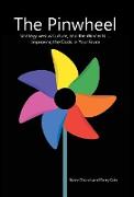 The Pinwheel: Strategy Versus Culture, and the Winner Is ... Improving the Odds in Your Favor