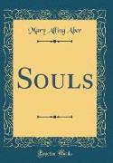 Souls (Classic Reprint)