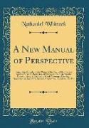 A New Manual of Perspective