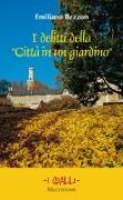 I delitti della «Città in un giardino»