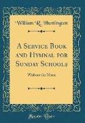 A Service Book and Hymnal for Sunday Schools