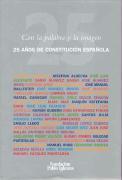 Con la palabra y la imagen : 25 años de Constitución española