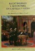 Regionalismo y autonomía en Castilla y León