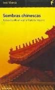 Sombras chinescas : recuerdos de un viaje al celeste imperio