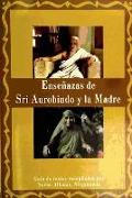 ENSEÑANZAS DE SRI AUROBINDO Y LA MADRE