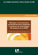 Métodos y herramientas innovadoras para potenciar el proceso de aprendizaje del alumno en el EEES