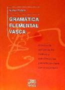 Gramática elemental vasca : cómo es la estructura del euskera y qué diferencias y similitudes tiene con el castellano