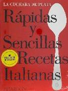 Rápidas Y Sencillas Recetas Italianas (the Silver Spoon Quick and Easy Italian) (Spanish Edition)