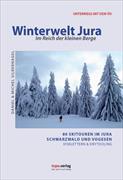 Winterwelt Jura - Im Reich der kleinen Berge