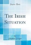 The Irish Situation (Classic Reprint)