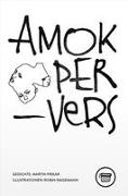 Amok PerVers