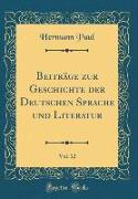 Beiträge zur Geschichte der Deutschen Sprache und Literatur, Vol. 12 (Classic Reprint)