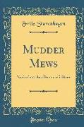 Mudder Mews: Niederdeutsches Drama in 5 Akten (Classic Reprint)