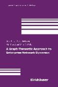 A Graph-Theoretic Approach to Enterprise Network Dynamics