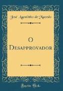 O Desapprovador (Classic Reprint)