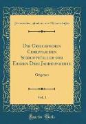 Die Griechischen Christlichen Schriftsteller der Ersten Drei Jahrhunderte, Vol. 1