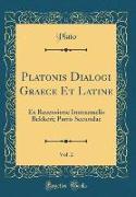 Platonis Dialogi Graece Et Latine, Vol. 2