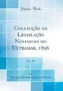 Collecção da Legislação Novissima do Ultramar, 1896, Vol. 24 (Classic Reprint)