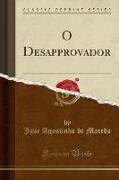 O Desapprovador (Classic Reprint)