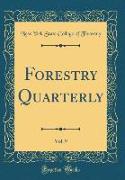 Forestry Quarterly, Vol. 9 (Classic Reprint)