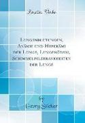 Lungenblutungen, Anämie und Hyperämi der Lunge, Lungenödem, Schimmelpilzkrankheiten der Lunge (Classic Reprint)
